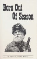 Born Out of Season By Marshall Ralph L. Hooker